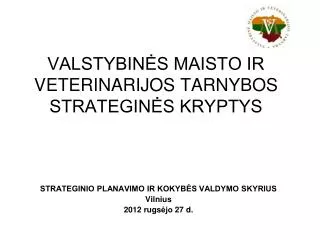 valstybin s maisto ir veterinarijos tarnybos strategin s kryptys