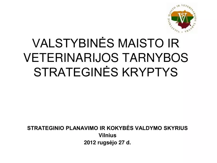 valstybin s maisto ir veterinarijos tarnybos strategin s kryptys