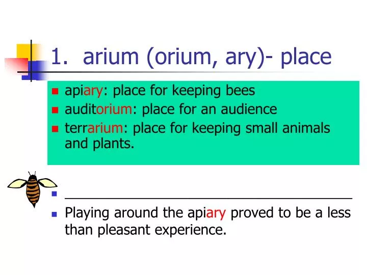 1 arium orium ary place