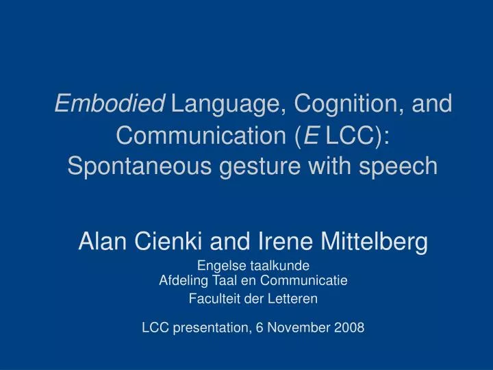 embodied language cognition and communication e lcc spontaneous gesture with speech