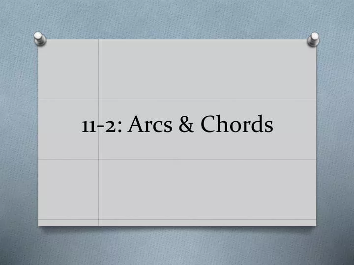 11 2 arcs chords