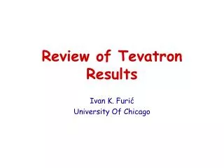 Review of Tevatron Results