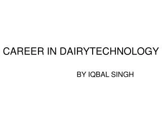 CAREER IN DAIRYTECHNOLOGY