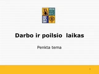 darbo ir poilsio laikas