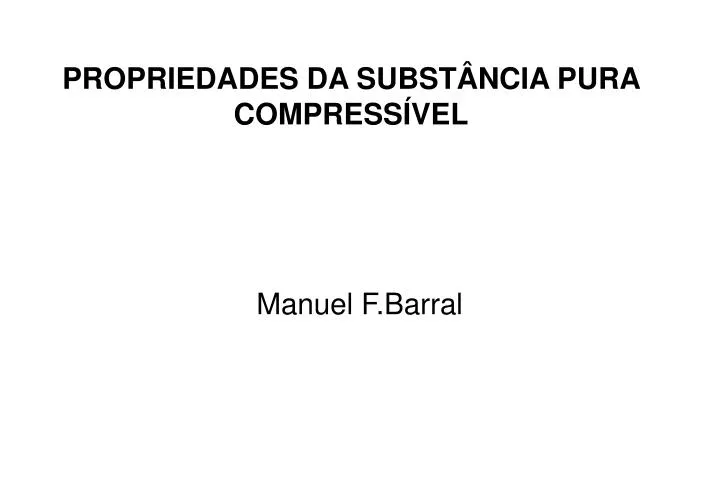 propriedades da subst ncia pura compress vel