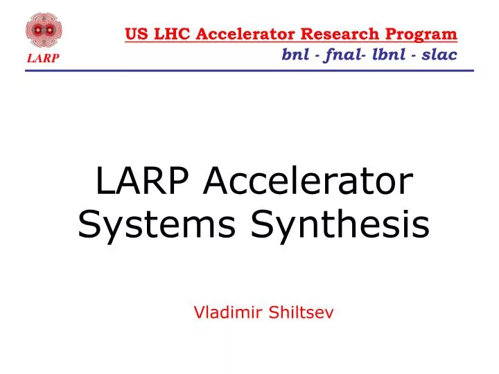 larp accelerator systems synthesis