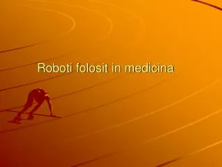 roboti folosit in medicina