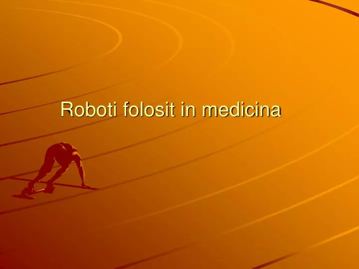 roboti folosit in medicina