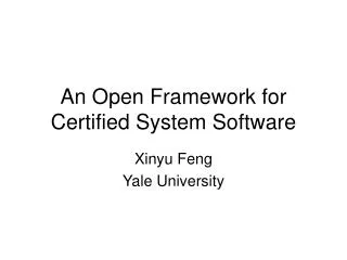 An Open Framework for Certified System Software