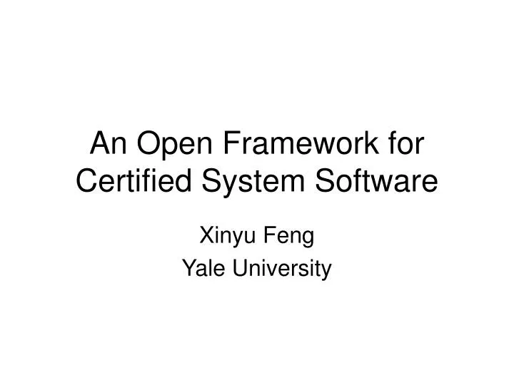 an open framework for certified system software