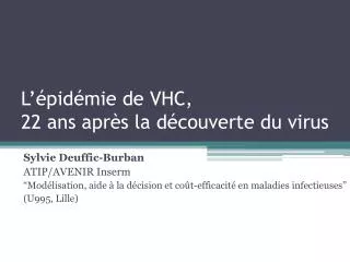 l pid mie de vhc 22 ans apr s la d couverte du virus