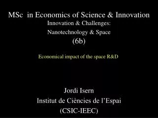 MSc in Economics of Science &amp; Innovation Innovation &amp; Challenges: Nanotechnology &amp; Space (6b)