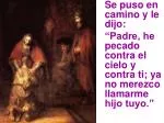 Se puso en camino y le dijo: - slide 1