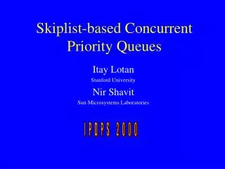 Skiplist-based Concurrent Priority Queues