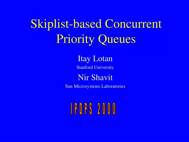 skiplist based concurrent priority queues