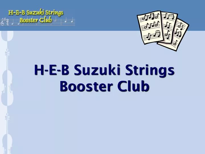 h e b suzuki strings booster club