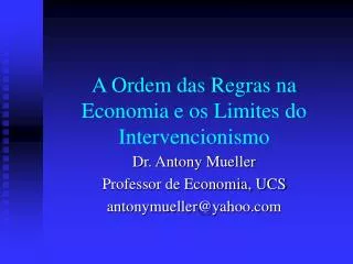 A Ordem das Regras na Economia e os Limites do Intervencionismo