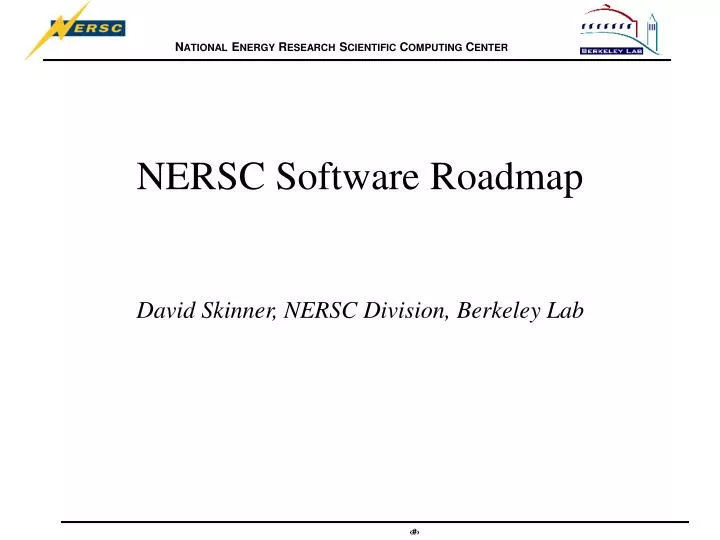 nersc software roadmap david skinner nersc division berkeley lab