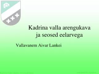 kadrina valla arengukava ja seosed eelarvega