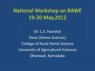 National Workshop on RAWE 19-20 May,2012