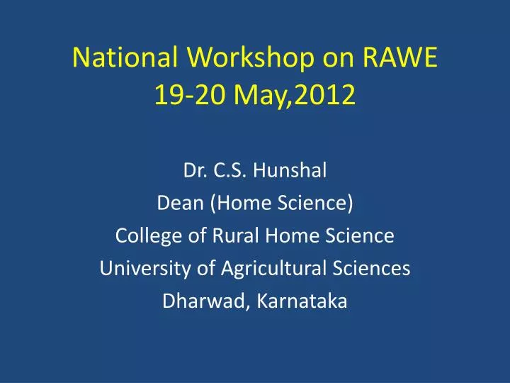 national workshop on rawe 19 20 may 2012