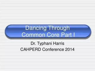 Dancing Through Common Core Part I
