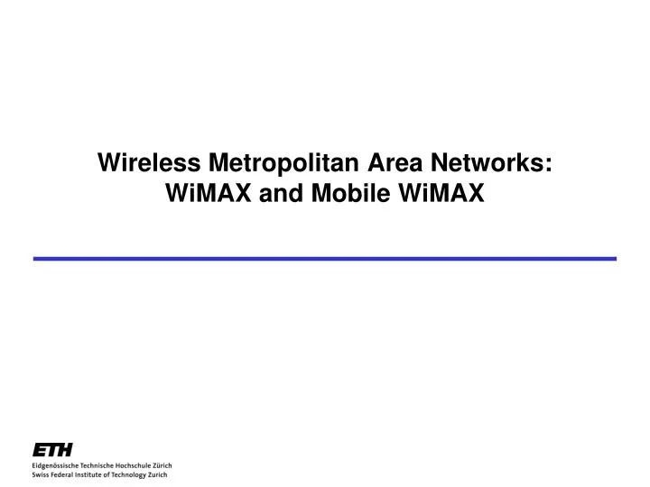 wireless metropolitan area networks wimax and mobile wimax