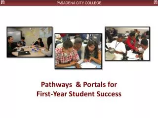 Pathways &amp; Portals for First-Year Student Success