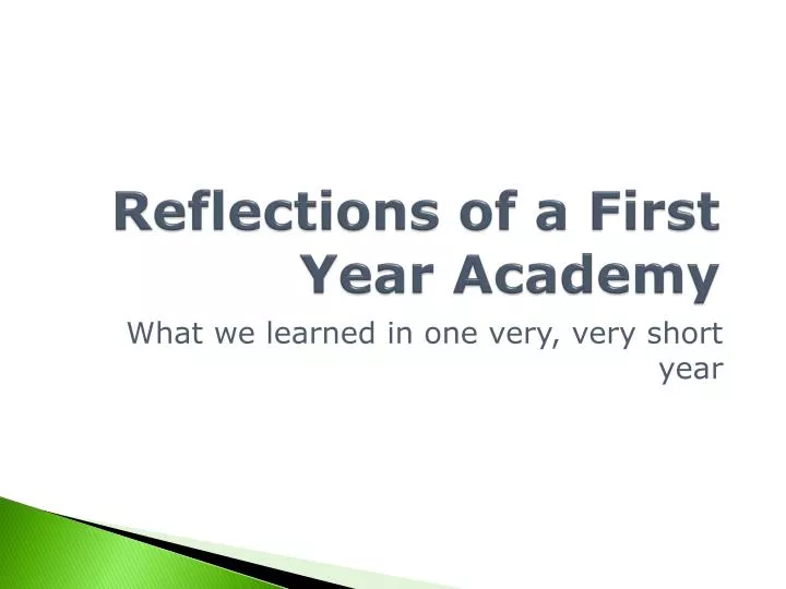 reflections of a first year academy
