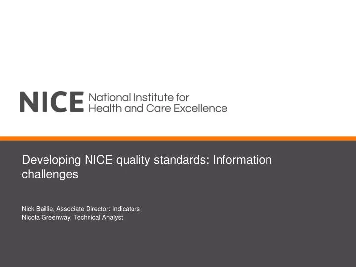 developing nice quality standards information challenges