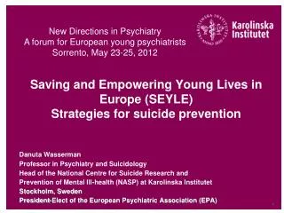 Saving and Empowering Young Lives in Europe (SEYLE) Strategies for suicide prevention