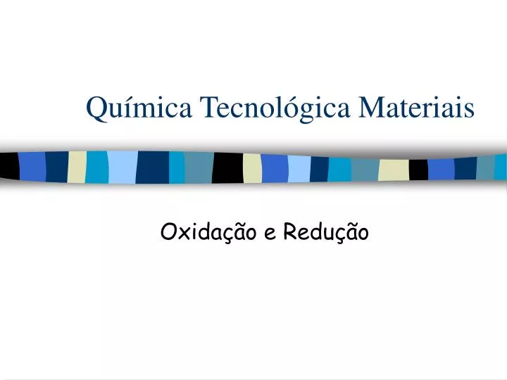 qu mica tecnol gica materiais