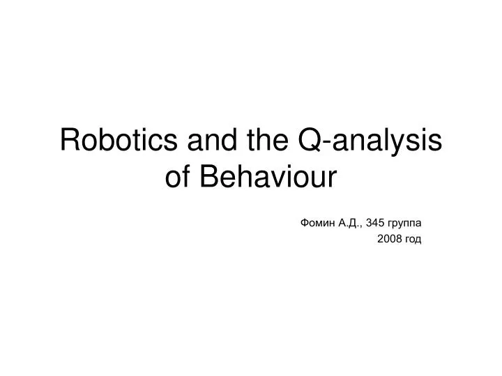 robotics and the q analysis of behaviour