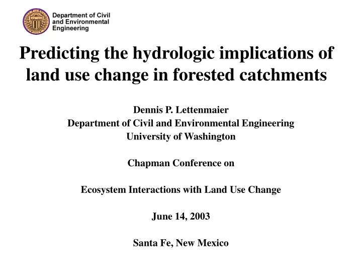 predicting the hydrologic implications of land use change in forested catchments