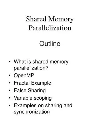 Shared Memory Parallelization