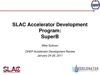 SLAC Accelerator Development Program: SuperB