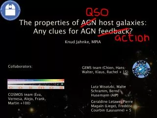 The properties of AGN host galaxies: Any clues for AGN feedback? Knud Jahnke, MPIA