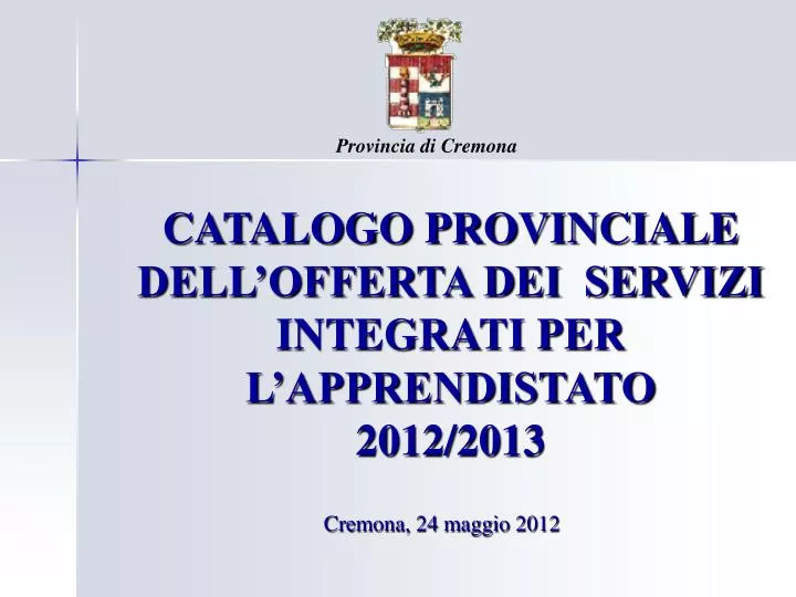 catalogo provinciale dell offerta dei servizi integrati per l apprendistato 2012 2013
