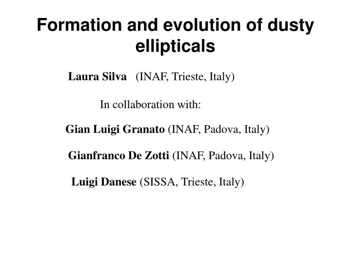 formation and evolution of dusty ellipticals