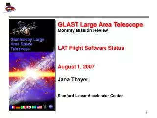 GLAST Large Area Telescope Monthly Mission Review LAT Flight Software Status August 1, 2007