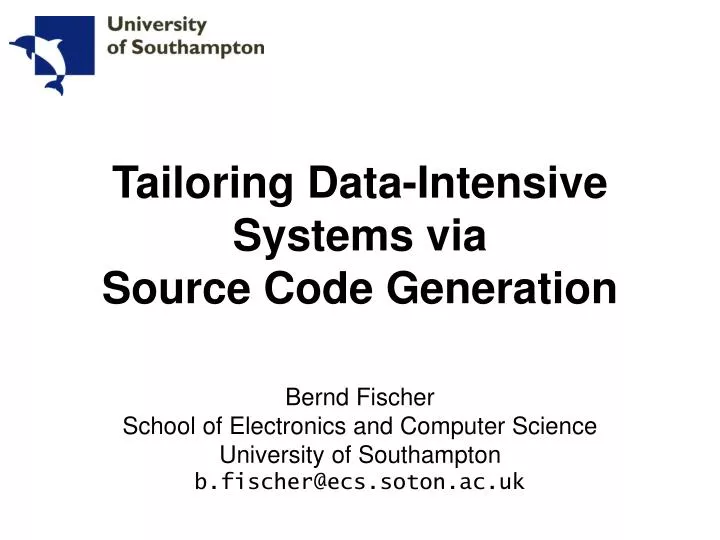 tailoring data intensive systems via source code generation