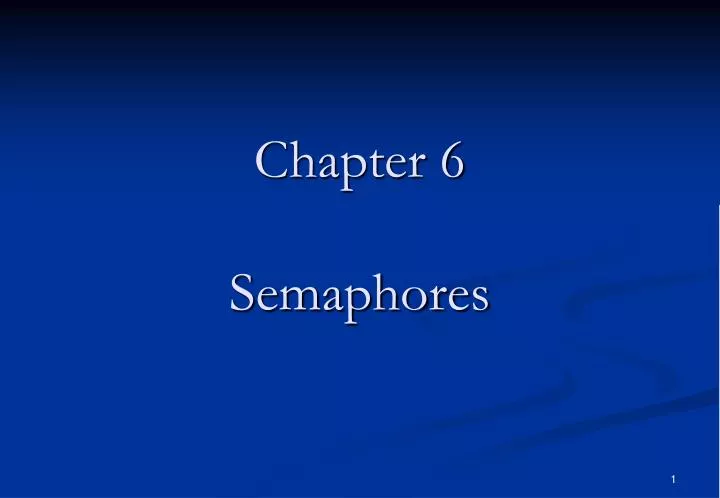 chapter 6 semaphores