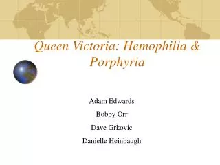 Queen Victoria: Hemophilia &amp; Porphyria