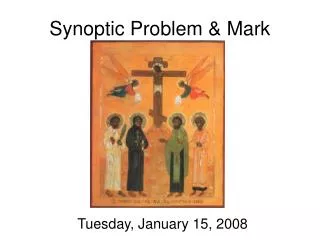 Synoptic Problem &amp; Mark