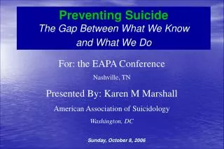 Preventing Suicide The Gap Between What We Know and What We Do