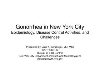 Gonorrhea in New York City Epidemiology, Disease Control Activities, and Challenges