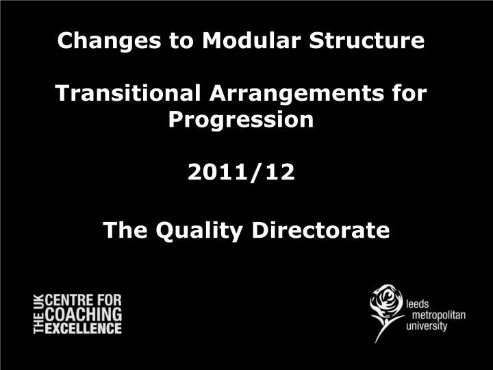 changes to modular structure transitional arrangements for progression 2011 12