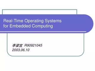 Real-Time Operating Systems for Embedded Computing
