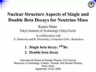 Nuclear Structure Aspects of Single and Double Beta Decays for Neutrino Mass