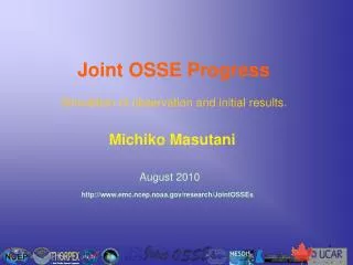 Joint OSSE Progress Simulation of observation and initial results.